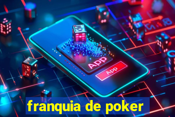 franquia de poker